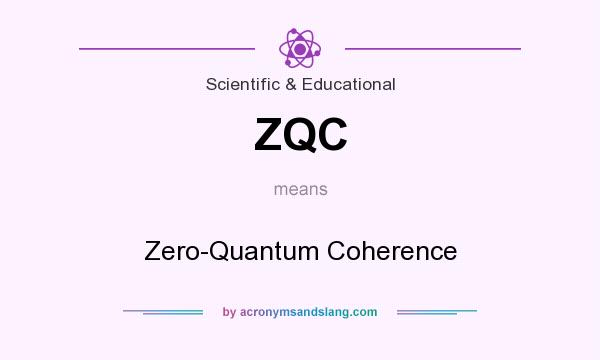 What does ZQC mean? It stands for Zero-Quantum Coherence