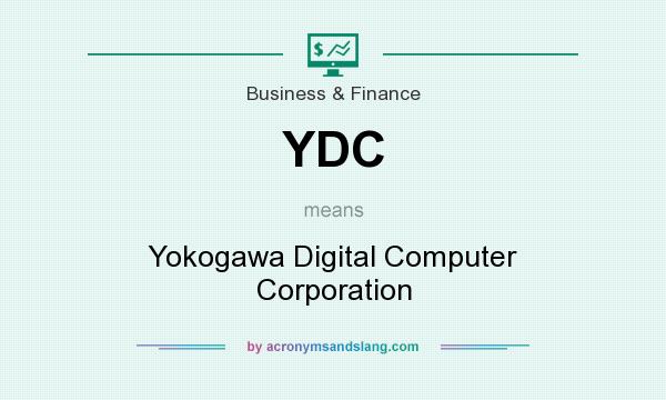 What does YDC mean? It stands for Yokogawa Digital Computer Corporation