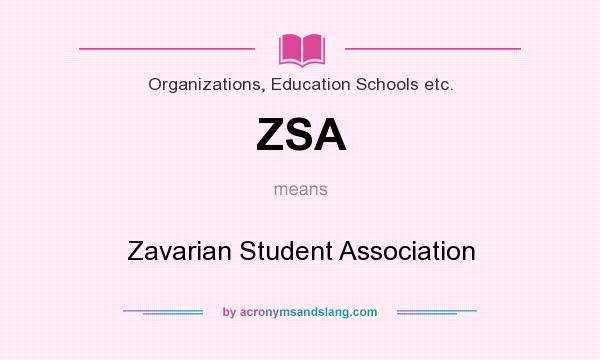 What does ZSA mean? It stands for Zavarian Student Association