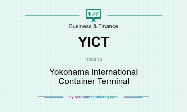 What does YICT mean? It stands for Yokohama International Container Terminal