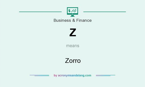 What does Z mean? It stands for Zorro