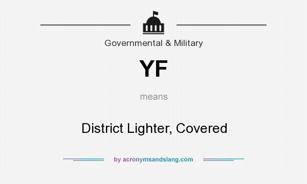 What does YF mean? It stands for District Lighter, Covered