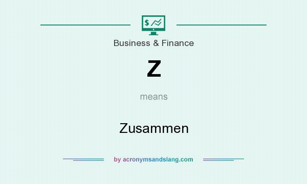 What does Z mean? It stands for Zusammen
