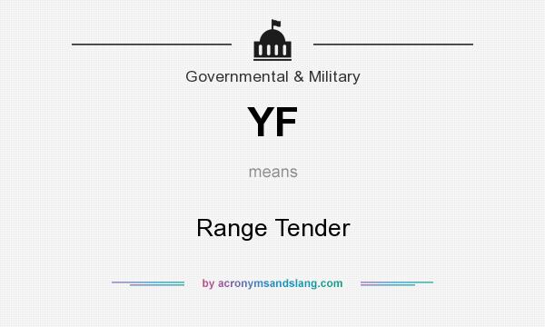 What does YF mean? It stands for Range Tender