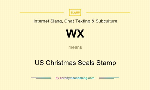 What does WX mean? It stands for US Christmas Seals Stamp