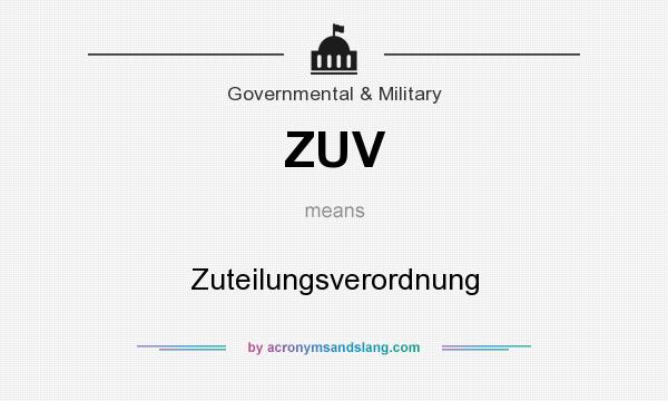 What does ZUV mean? It stands for Zuteilungsverordnung