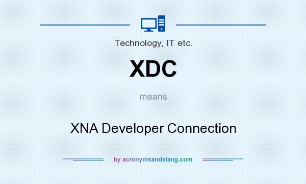 What does XDC mean? It stands for XNA Developer Connection