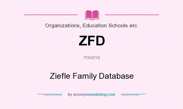 What does ZFD mean? It stands for Ziefle Family Database