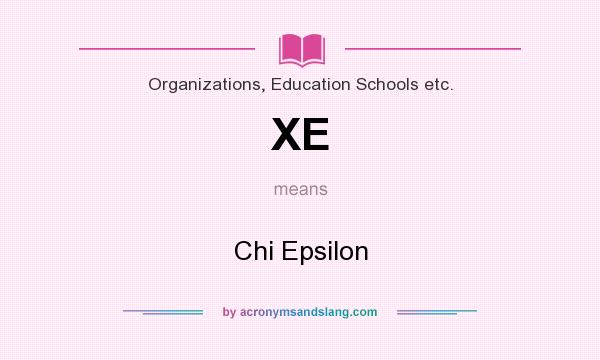 What does XE mean? It stands for Chi Epsilon