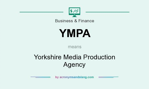What does YMPA mean? It stands for Yorkshire Media Production Agency