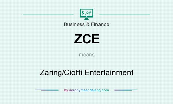 What does ZCE mean? It stands for Zaring/Cioffi Entertainment