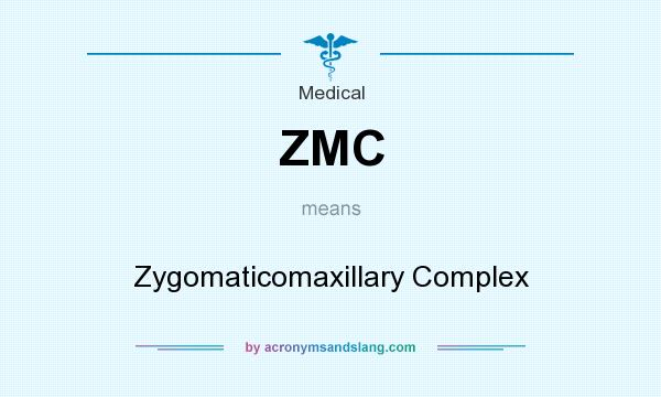 What does ZMC mean? It stands for Zygomaticomaxillary Complex