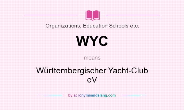 What does WYC mean? It stands for Württembergischer Yacht-Club eV