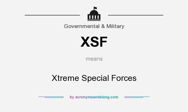 What does XSF mean? It stands for Xtreme Special Forces