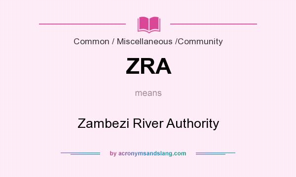What does ZRA mean? It stands for Zambezi River Authority