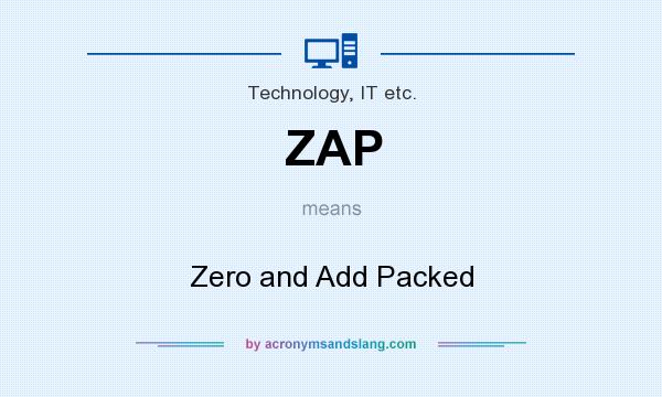 What does ZAP mean? It stands for Zero and Add Packed