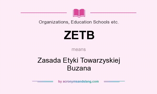 What does ZETB mean? It stands for Zasada Etyki Towarzyskiej Buzana