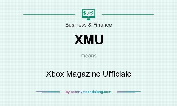 What does XMU mean? It stands for Xbox Magazine Ufficiale