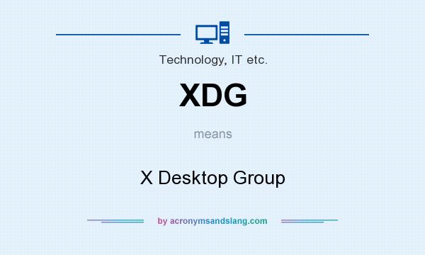 What does XDG mean? It stands for X Desktop Group