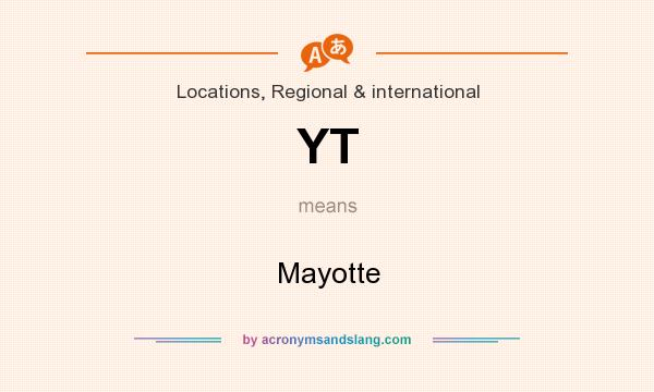 What does YT mean? It stands for Mayotte