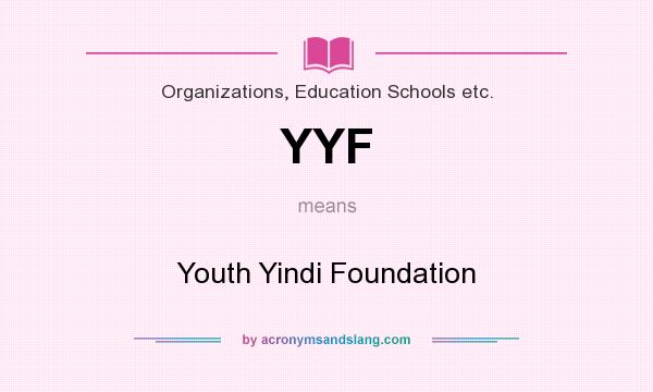 What does YYF mean? It stands for Youth Yindi Foundation