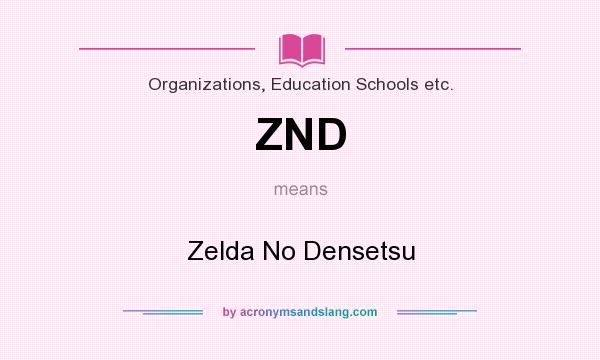 What does ZND mean? It stands for Zelda No Densetsu