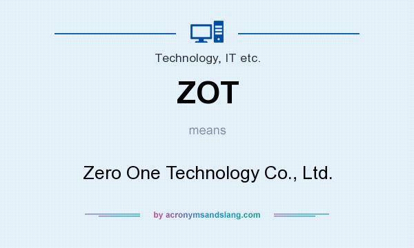 What does ZOT mean? It stands for Zero One Technology Co., Ltd.