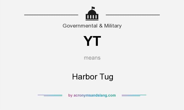 What does YT mean? It stands for Harbor Tug