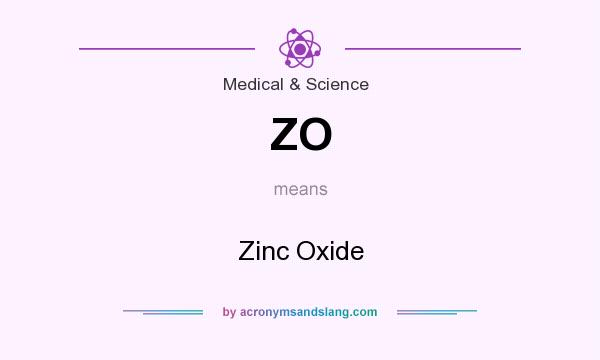 What does ZO mean? It stands for Zinc Oxide