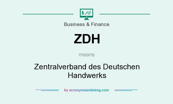 What does ZDH mean? It stands for Zentralverband des Deutschen Handwerks