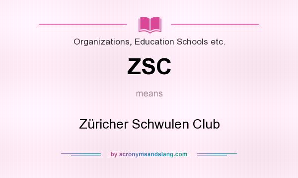 What does ZSC mean? It stands for Züricher Schwulen Club
