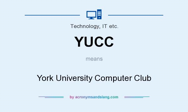 What does YUCC mean? It stands for York University Computer Club