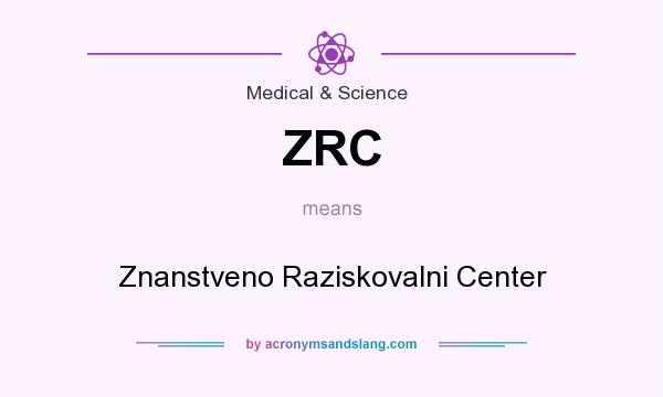 What does ZRC mean? It stands for Znanstveno Raziskovalni Center