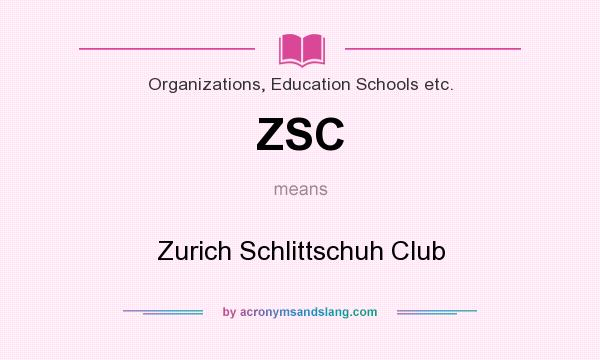 What does ZSC mean? It stands for Zurich Schlittschuh Club