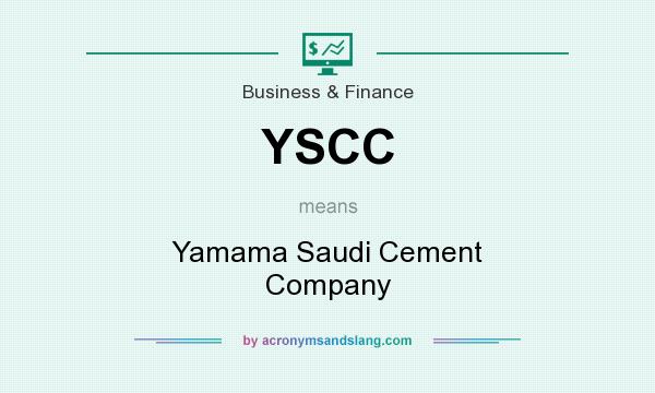 What does YSCC mean? It stands for Yamama Saudi Cement Company