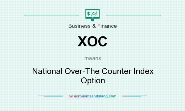 What does XOC mean? It stands for National Over-The Counter Index Option