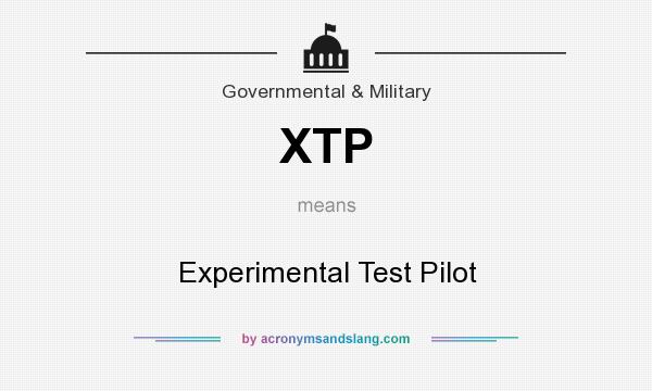 What does XTP mean? It stands for Experimental Test Pilot