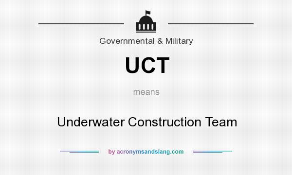 What does UCT mean? It stands for Underwater Construction Team
