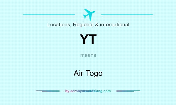 What does YT mean? It stands for Air Togo