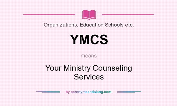 What does YMCS mean? It stands for Your Ministry Counseling Services