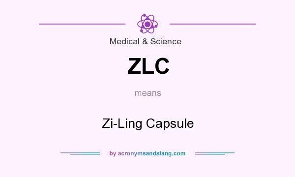 What does ZLC mean? It stands for Zi-Ling Capsule