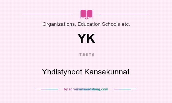 What does YK mean? It stands for Yhdistyneet Kansakunnat