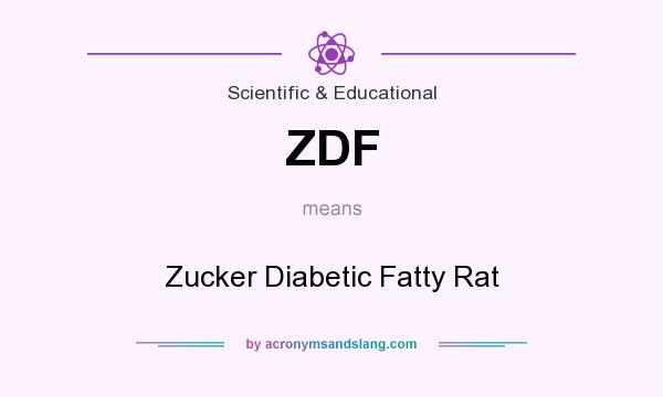 What does ZDF mean? It stands for Zucker Diabetic Fatty Rat