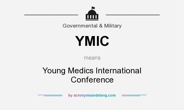 What does YMIC mean? It stands for Young Medics International Conference