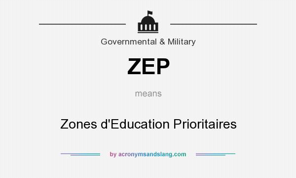 What does ZEP mean? It stands for Zones d`Education Prioritaires