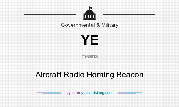 What does YE mean? It stands for Aircraft Radio Homing Beacon