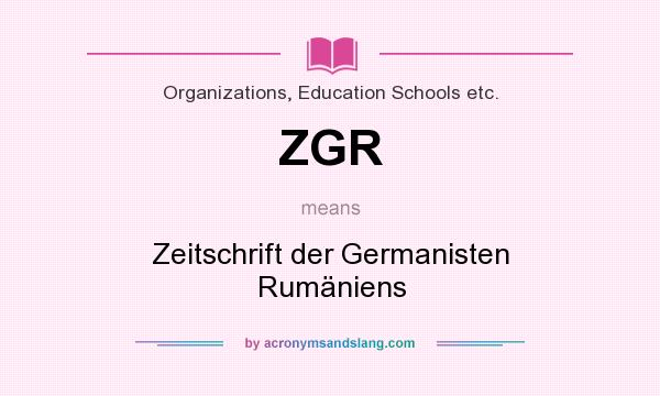 What does ZGR mean? It stands for Zeitschrift der Germanisten Rumäniens