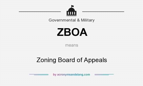 What does ZBOA mean? It stands for Zoning Board of Appeals