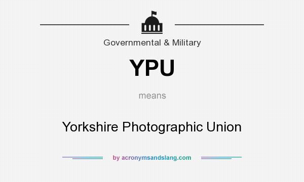 What does YPU mean? It stands for Yorkshire Photographic Union