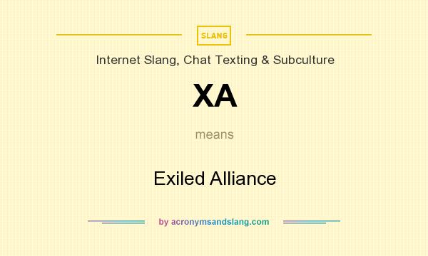 What does XA mean? It stands for Exiled Alliance